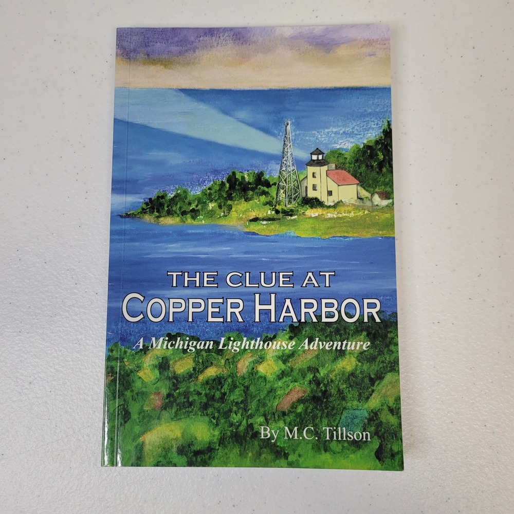 The Clue at Copper Harbor A Michigan Lighthouse Adventure Childrens Book